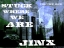 Jinx - Stuck where we are