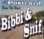 Bibbi and Snif (A Postcard From The Road)