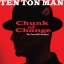 Chunk of Change (Lead Single)