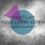 I Can't Lay Your Lovin' Down [Single] - Jeremy Garrett