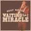 Waiting For A Miracle (Featured Track)