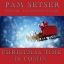 Pam Setser - Christmas Time Is Comin'