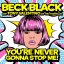 Beck Black & Tony Valentino - You're Never Gonna Stop Me (03:29)