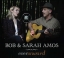 Bob & Sarah Amos - Ever Onward