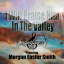 I Will Praise Him in the Valley