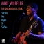 Mike Wheeler - Serves Me Right to Suffer LIVE