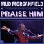 02 Mud Morganfield - Praise Him