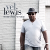 Vel Lewis - Somethin' Wrong