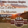 Strings of Victory releases two new Christmas Songs:<br />
Go Tell It On The Mountain<br />
and<br />
What Child is This?