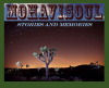 Stories and Memories is the newest and 5th MohaviSoul album featuring 13 original songs of California-style Bluegrass.