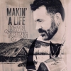 Makin' A Life - Dean Young